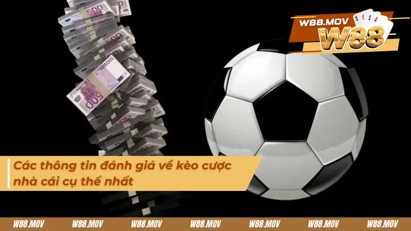 Các thông tin đánh giá về kèo cược nhà cái cụ thể nhất