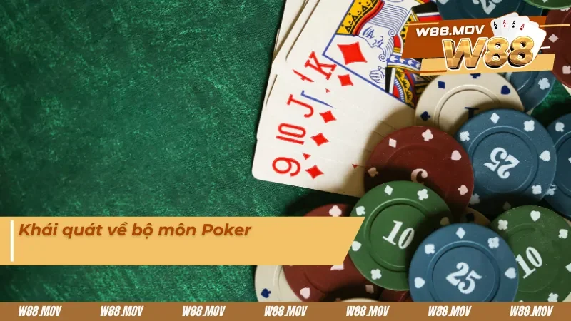 Vài nét về bộ môn Poker W88